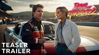 Days Of Thunder 2 - Teaser Trailer (2025) Tom Cruise, Margot Robbie