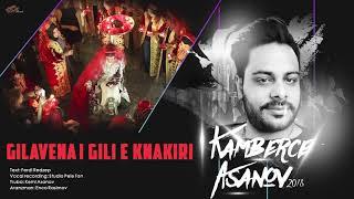 Kamberce Asanov 2018 - Gilavena e knakiri gili - Official Audio - CukiRecords