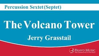 The Volcano Tower - Percussion Septet by Jerry Grasstail