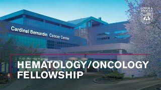 Hematology/Oncology Fellowship at Loyola Medicine