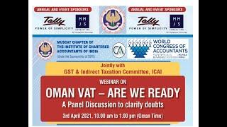 ICAI Muscat Chapter Organised Panel Discussion OMAN VAT ARE WE READY ON 3RD APR 2021