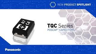 New Product Spotlight: TQC Series POSCAP™ Capacitors