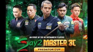 [TV] Trần Thanh Lực  VS Nguyễn Văn Tài- Bán Kết  |  Say 2 Master 3C - Predator Cup 2024