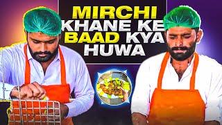 ️ Mirchii Khane K Baad Kiya Howa? 