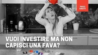 Come investire senza capire nulla di finanza