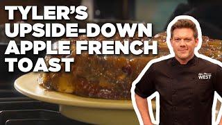 Tyler Florence's Upside-Down Apple French Toast | Tyler's Ultimate | Food Network