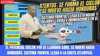 ATENTOS HONDURAS. SE FORMA EL CICLON #19 DE LA TEMPORADA. LLUVIAS SE INCREMENTAN DESDE ESTA NOCHE.