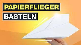 Papierflieger basteln und falten Tutorial - Einfache DIY Anleitung - Testventure