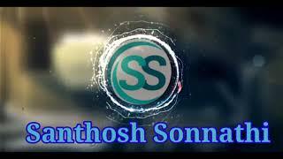 Santhosh Sonnathi Channel Intro