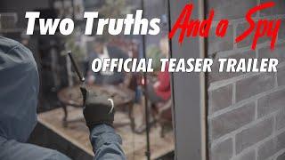 Two Truths and a Spy (Official Trailer)