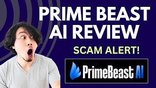 Prime Beast AI Review | SCAM ALERT! MUST WATCH