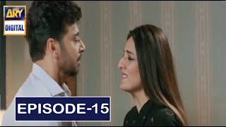 Log Kya Kahenge Episode 15 - Log Kya Kahenge Drama Episode 15 - ARY Digital Drama