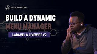 Building a Dynamic Menu Manager with Laravel & Livewire v2 | Client Project Walkthrough