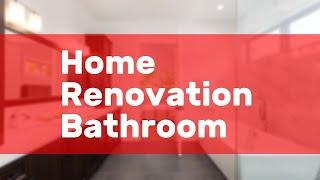 Home Renovation Bathroom