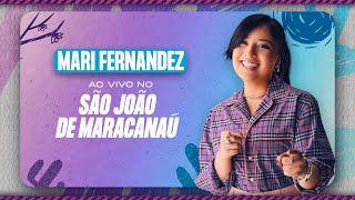 LIVE SÃO JOÃO DE MARACANAÚ - Mari Fernandez [AO VIVO]