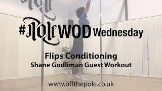 Shane Godliman - Flips Conditioning | PoleWOD