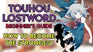 Touhou LostWord | Beginner's Guide : How to BECOME the STRONGEST