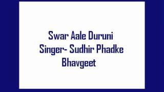 Swar Aale Duruni- Sudhir Phadke, Bhavgeet