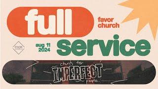 (FULL SERVICE) Church For Imperfect People (James Aiton) // Favor Church