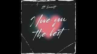 Stt Laurentt - I love you the best (Official Audio)