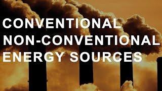 Energy Resources - Conventional and Non-Conventional