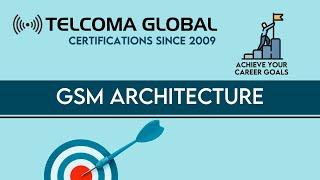 GSM architecture Training Course | What is 2G cellular network architecture by TELCOMA Global