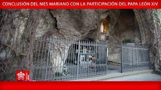 Conclusión del mes mariano - 31 de mayo de 2025 - Papa León XIV