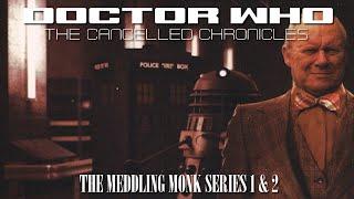 Doctor Who: The Cancelled Chronicles - The Meddling Monk Series 1-2