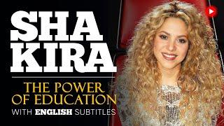 ENGLISH SPEECH | SHAKIRA: The Power of Education (English Subtitles)