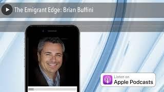 The Emigrant Edge: Brian Buffini