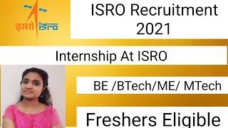 ISRO Recruitment 2021| Internship| BE BTech ME MTech| No Fees| Jobs 2021