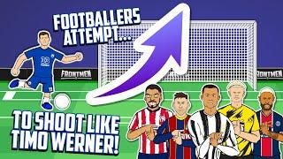 Footballers Attempt to shoot like TIMO WERNER!Feat Ronaldo Messi Neymar Haaland+more(Frontmen 2.6)