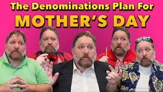 The Denominations Plan for Mother's Day