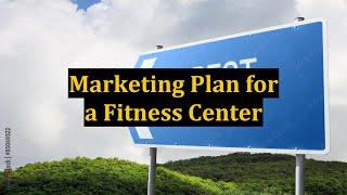 Marketing Plan for a Fitness Center