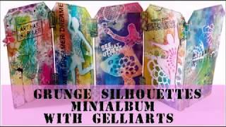 Tutorial: Grunge Silhouettes MiniAlbum with GelliArts®