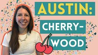 Austin Texas Cherrywood | Best Places to Live in Austin Texas!