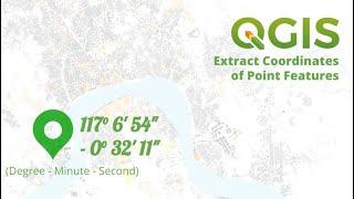 Extract Geographic Coordinates from Point Features in QGIS