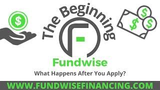 THE BEGINNING What Happens After You Apply to Fundwise Capital?