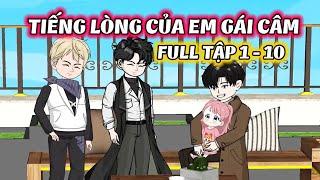 (Full) Tập 1 - 10 │ Tiếng Lòng Của Em Gái Câm │ Thiết Review