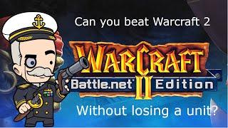 Can you Beat Warcraft 2 as Humans Deathless?