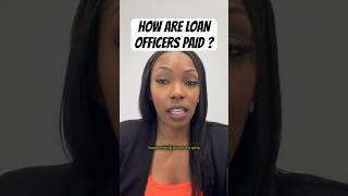 How do you get paid as a Loan Officer| Mortgage Broker ?