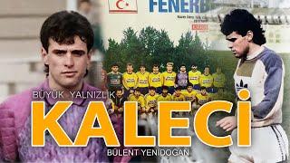 BÜLENT YENİDOĞAN BELGESELİ