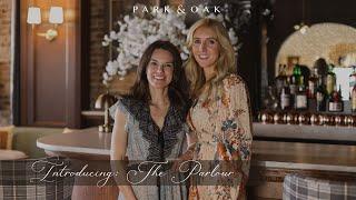 Park & Oak Introduces: The Parlour