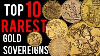 Top 10 Rarest Gold Sovereigns