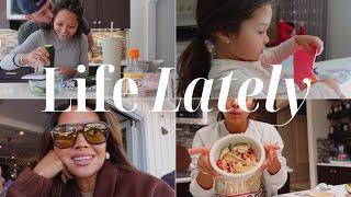 Life Lately | Life updates, cooking, family time & more!