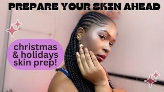 How to Prepare Your Skin For Special Events #holidayglowup