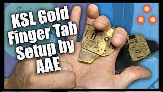 AAE KSL Gold Finger Tab Setup | How to Adjust and Setup a KSL Gold Finger Tab Properly