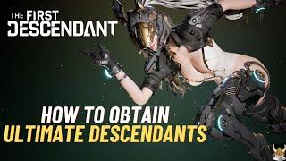 The First Descendant How to Obtain Ultimate Descendants in game For Free! ~NO NEED TO BUY THEM!~