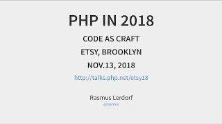 Code As Craft with Rasmus Lerdorf | Nov 13th, 2018