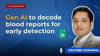 How to Decode Blood Reports With Gen AI | Use Gen AI with Google Sheet | Gen AI Use Case